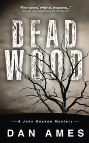Dead Wood (John Rockne, Bk 1)