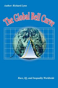 The Global Bell Curve: Race, IQ, and Inequality Worldwide