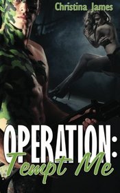 Operation: Tempt Me