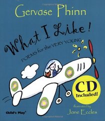 What I Like!: Poems for the Very Young (Poetry)