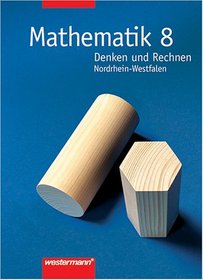 Mathematik 8. Denken und Rechnen. Schlerbuch. Nordrhein-Westfalen. Hauptschule
