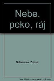 Nebe, peklo, raj (Czech Edition)