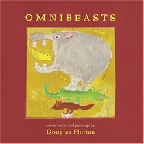 Omnibeasts : Animal Poems and Paintings