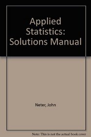 Applied Statistics: Solutions Manual