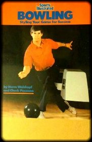 Sports Illustrated: Bowling: Styling Your Game for Success