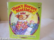 Don't Forget, Matilda! (A Hippo book)
