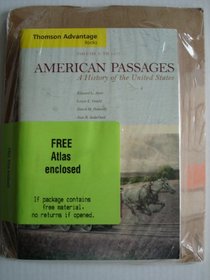 Ayers American Passages Compact Volume One Third Edition Plus Unitedstates History Atlas Second Edition (Advantage Series)