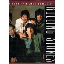The Life and Good Times of the Rolling Stones