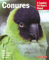 Conures Complete Owner's Manual
