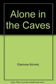 Alone in the Caves (North-South Picture Book)