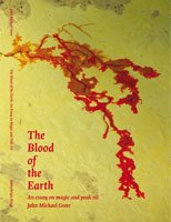 The Blood of the Earth: An Essay on Magic and Peak Oil