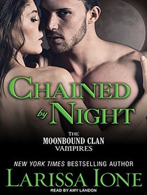 Chained by Night (Moonbound Clan Vampires)