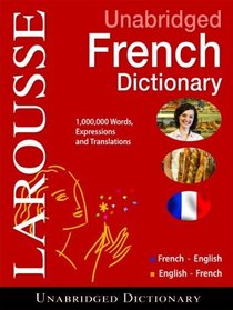 Larousse UNABRIDGED FRENCH/ENGLISH-- English/French Dictionary (French and English Edition)