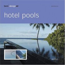 best designed hotel pools (Best Designed)