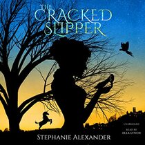 The Cracked Slipper (The Cracked Slipper Series)