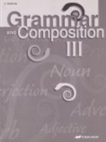 Grammar and Composition III, teacher key: student tests/quizzes