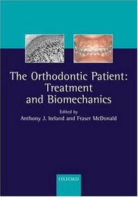 The Orthodontic Patient: Treatment and Biomechanics
