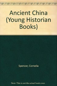 Ancient China (Young Historian Bks.)