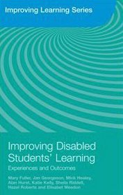 Improving Disabled Students' Learning: Experiences and Outcomes (Improving Learning)