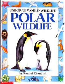 Polar wildlife (Usborne World Wildlife)