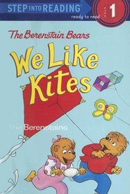 The Berenstain Bears We Like Kites (Step Into Reading. Step 1.)
