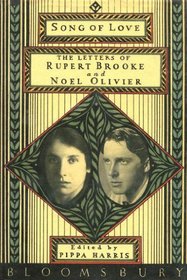 Song of Love: The Letters of Rupert Brooke and Noel Olivier