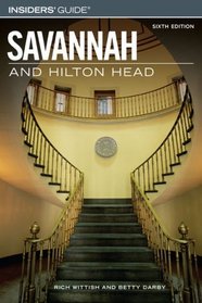 Insiders' Guide to Savannah and Hilton Head, 6th (Insiders' Guide Series)