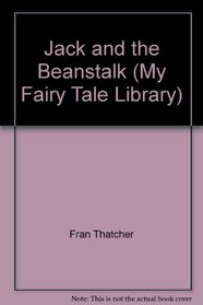Jack and the Beanstalk (My Fairy Tale Library)