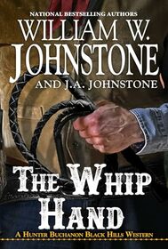 The Whip Hand (A Hunter Buchanon Black Hills Western)