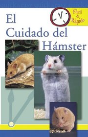 El Cuidado Del Hamster (Facil & Rapido)