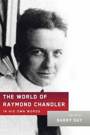 The World of Raymond Chandler: In His Own Words (Vintage Crime/Black Lizard)
