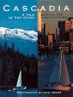 Cascadia: A Tale of Two Cities Seattle and Vancouver, B.C.