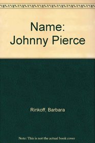 Name: Johnny Pierce