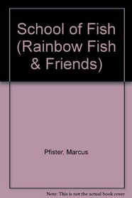 School of Fish (Rainbow Fish & Friends)