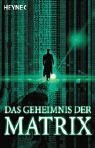 Das Geheimnis der Matrix.