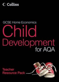 GCSE Child Development for AQA: Teacher Resource Pack