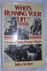 Who's Running Your Life?: A Look at Young People's Rights