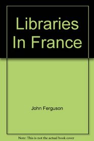 Libraries in France (Comparative library studies)