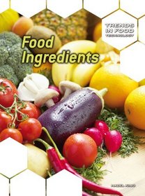 Food Ingredients (Trends in Food Technology)