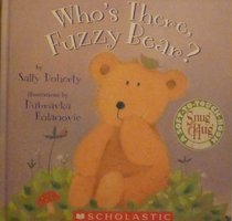 WHO'S THERE FUZZY BEAR?