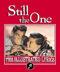 Still The One:  The Illustrated Lyrics