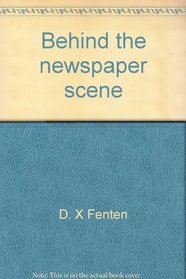Behind the newspaper scene (Behind the scenes)
