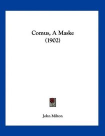 Comus, A Maske (1902)