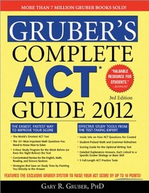 Gruber's Complete ACT Guide 2012, 3E