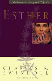 Esther, A Woman of Strength  Dignity : A Bible Study Guide