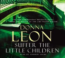 Suffer the Little Children (Guido Brunetti, Bk 16) (Audio CD) (Abridged)