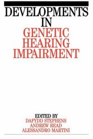 Developments in Genetic Hearing Impairment (v. 1)