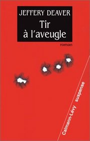 Tir a l'aveugle (Devil's Teardrop) (French Edition)