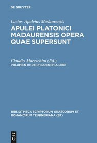Opera Quae Supersunt, Vol. III: De Philosophia Libri (Bibliotheca scriptorum Graecorum et Romanorum Teubneriana)