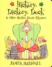 Hickory, Dickory, Dock:  Other Mother Goose Rhymes